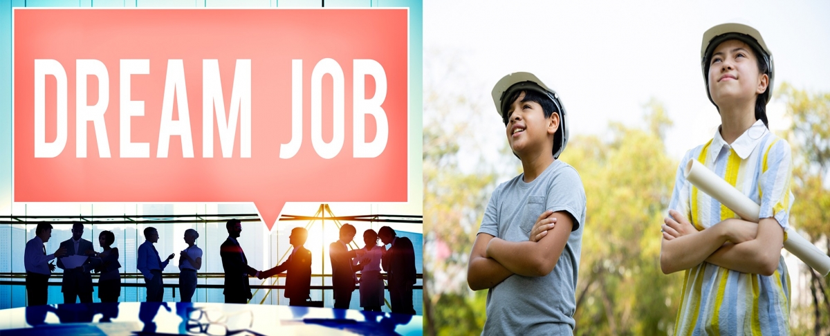 想做到理想的工作,宜從小立志及逐步向目標邁進。